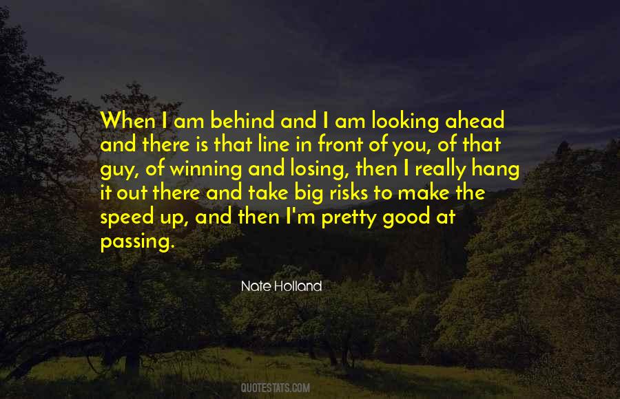 Nate Holland Quotes #1375142