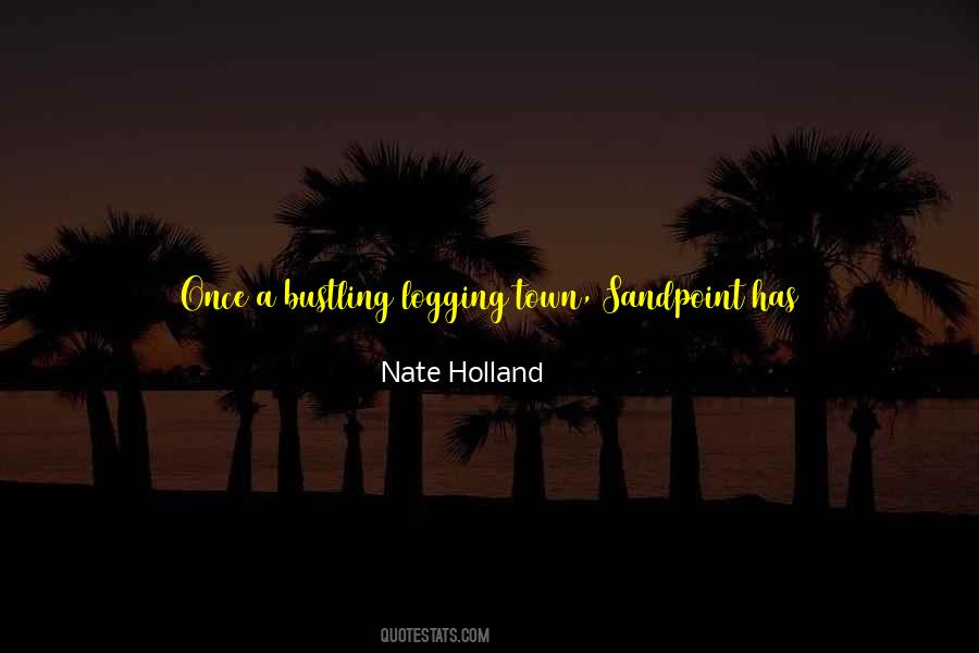 Nate Holland Quotes #250890