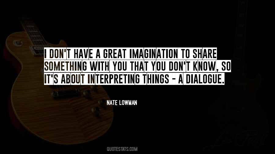 Nate Lowman Quotes #1665750