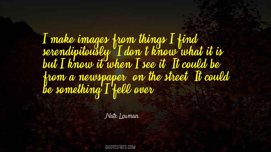 Nate Lowman Quotes #1699037