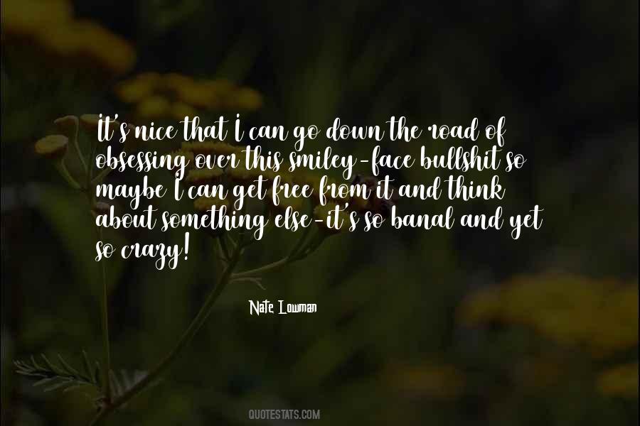 Nate Lowman Quotes #551310