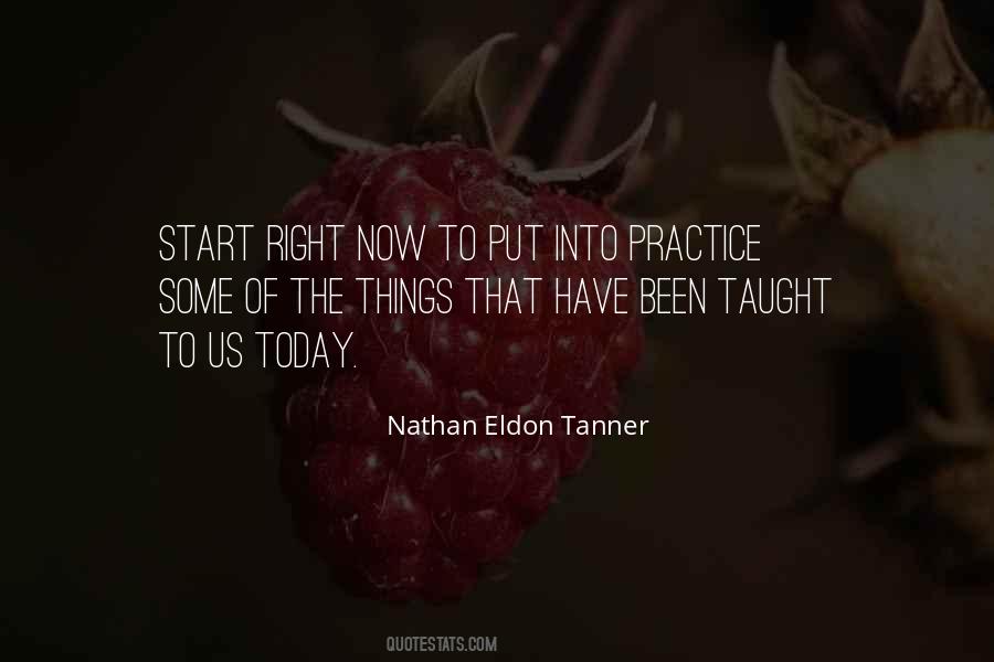 Nathan Eldon Tanner Quotes #880714