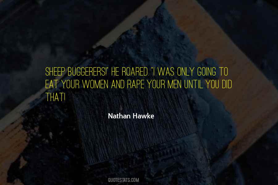 Nathan Hawke Quotes #1271658