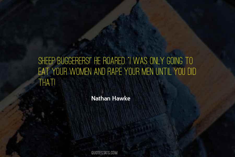 Nathan Hawke Quotes #1271658 Nathan Hawke Quotes #1271658