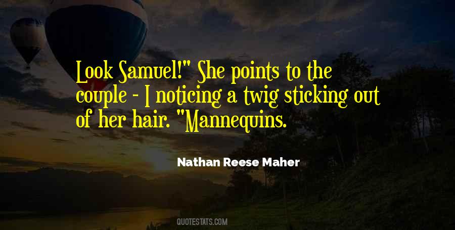 Nathan Reese Maher Quotes #470761