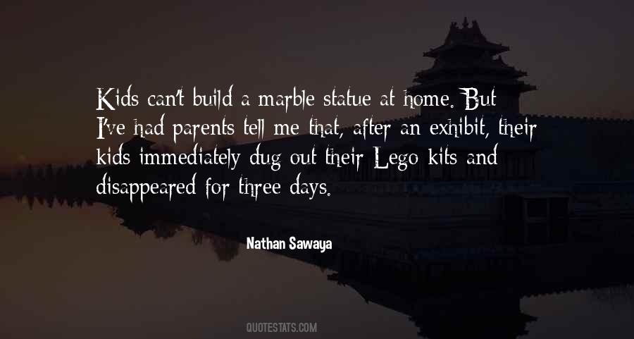 Nathan Sawaya Quotes #326467