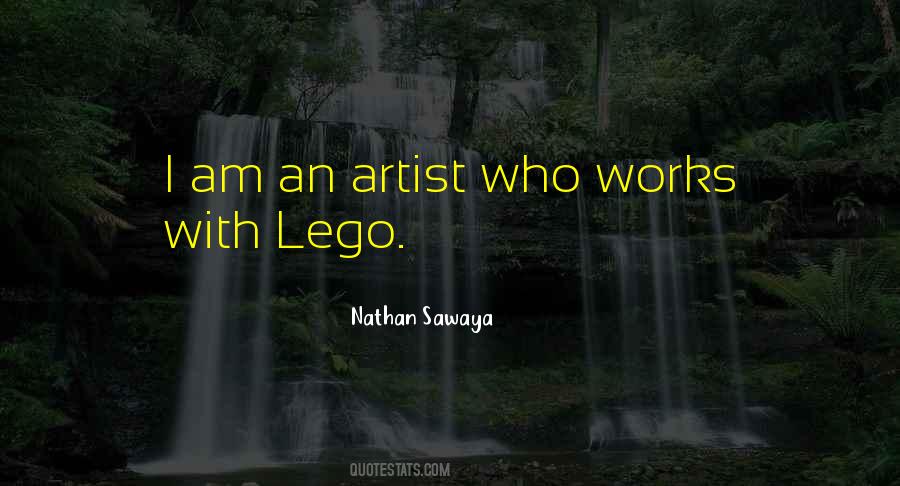 Nathan Sawaya Quotes #335406