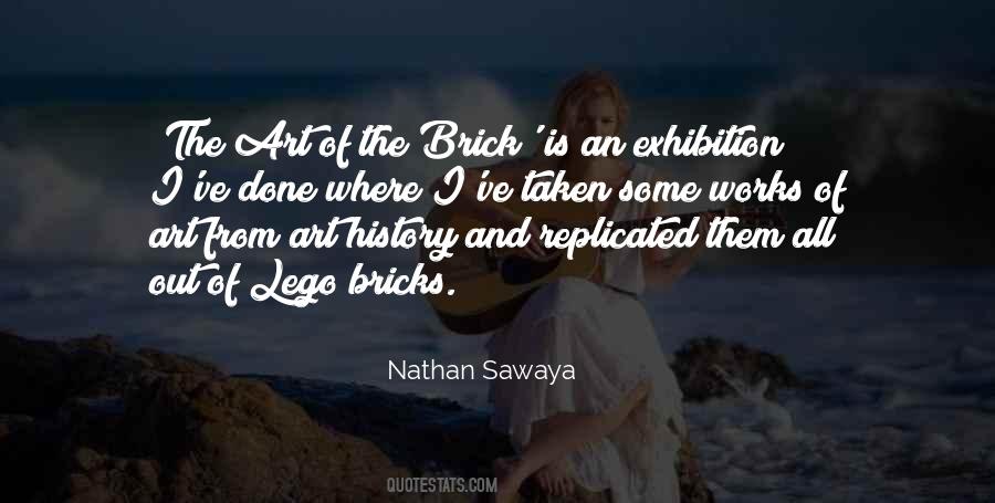 Nathan Sawaya Quotes #454257