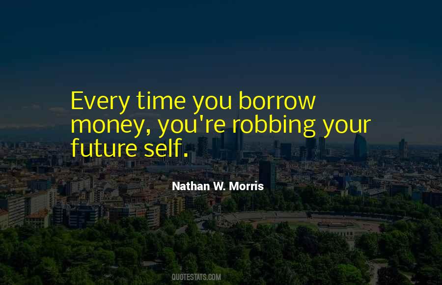 Nathan W. Morris Quotes #245346