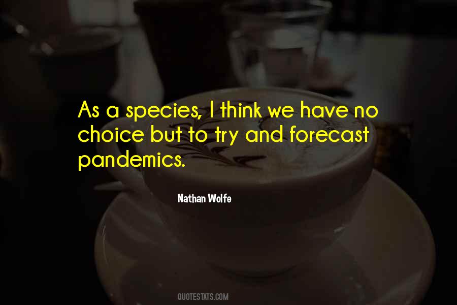 Nathan Wolfe Quotes #220196