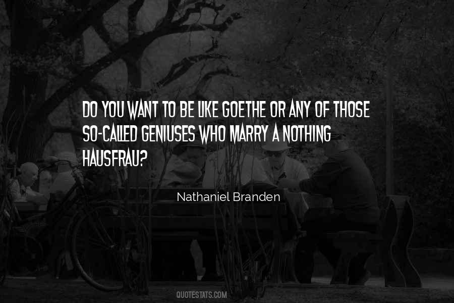 Nathaniel Branden Quotes #1536758