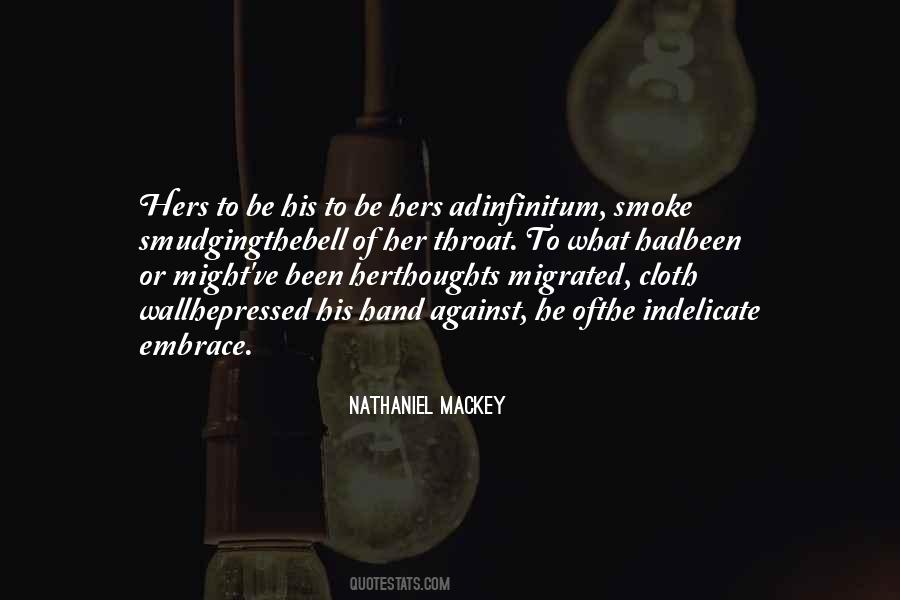 Nathaniel Mackey Quotes #1580928