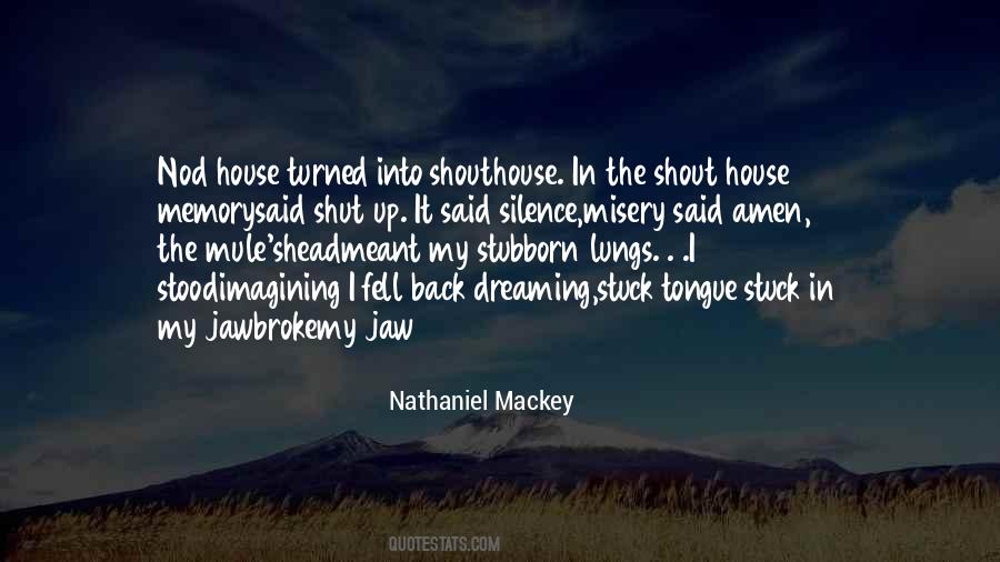 Nathaniel Mackey Quotes #419398