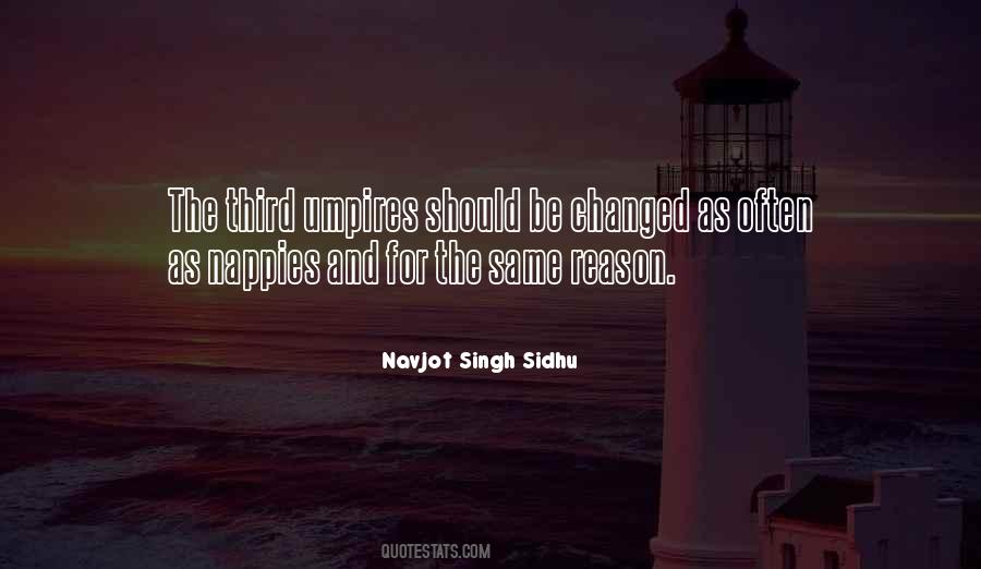 Navjot Singh Sidhu Quotes #908271