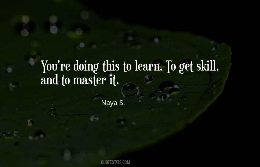 Naya S. Quotes #504778