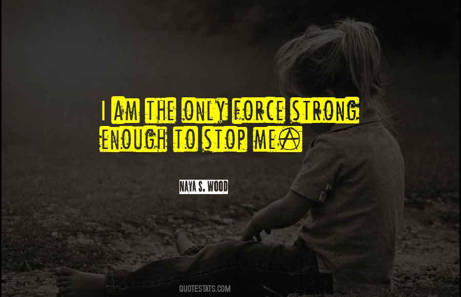 Naya S. Wood Quotes #813064 Naya S. Wood Quotes #813064