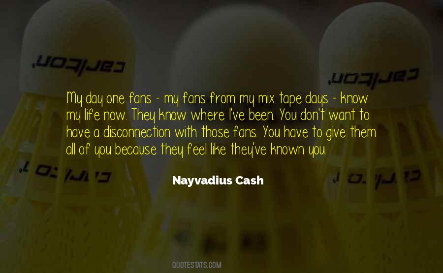 Nayvadius Cash Quotes #1729176