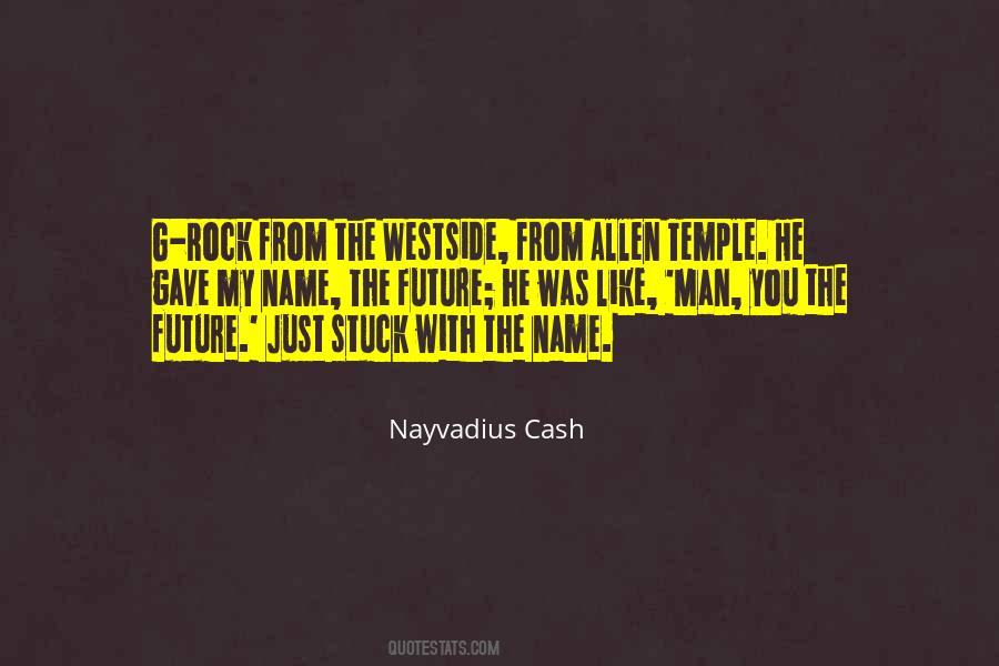 Nayvadius Cash Quotes #512008