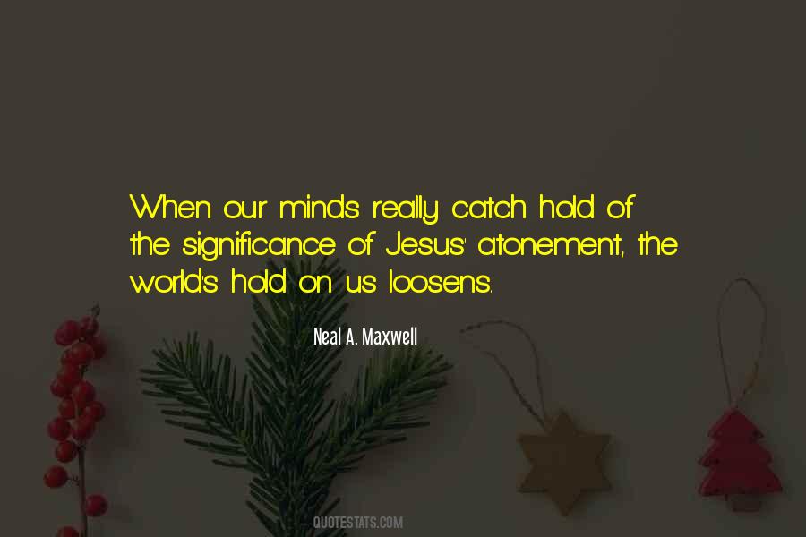Neal A. Maxwell Quotes #522486