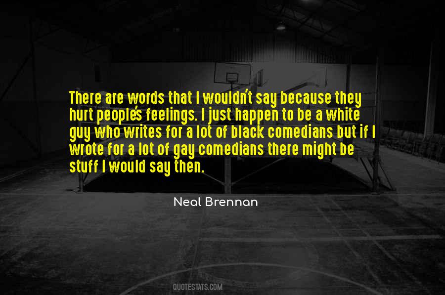 Neal Brennan Quotes #517795
