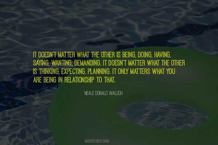 Neale Donald Walsch Quotes #878459