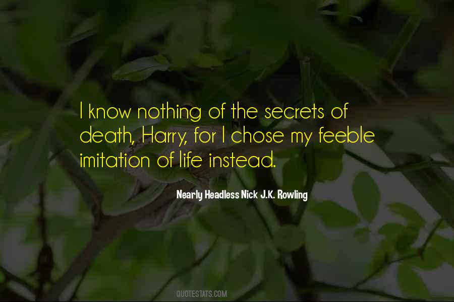 Nearly Headless Nick J.K. Rowling Quotes #1837644 Nearly Headless Nick J.K. Rowling Quotes #1837644