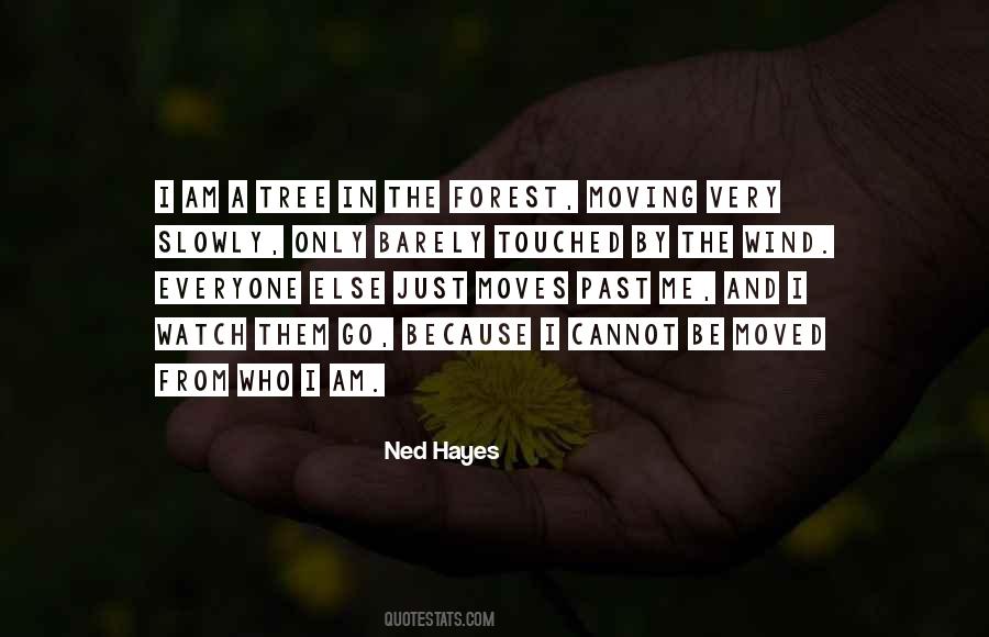 Ned Hayes Quotes #1472106