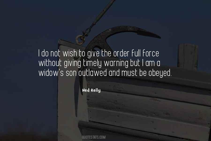 Ned Kelly Quotes #1070568