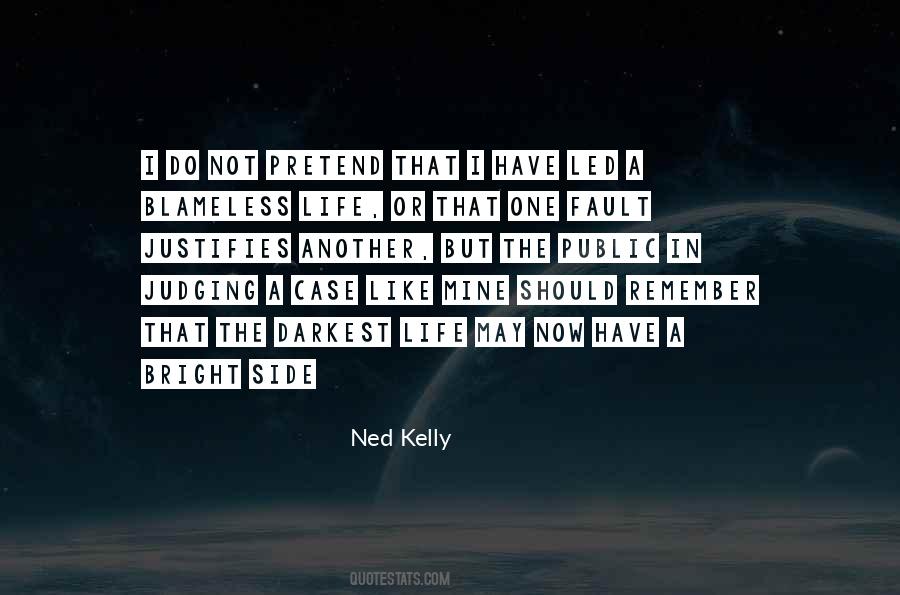 Ned Kelly Quotes #1344140