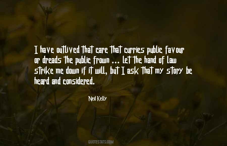 Ned Kelly Quotes #170762