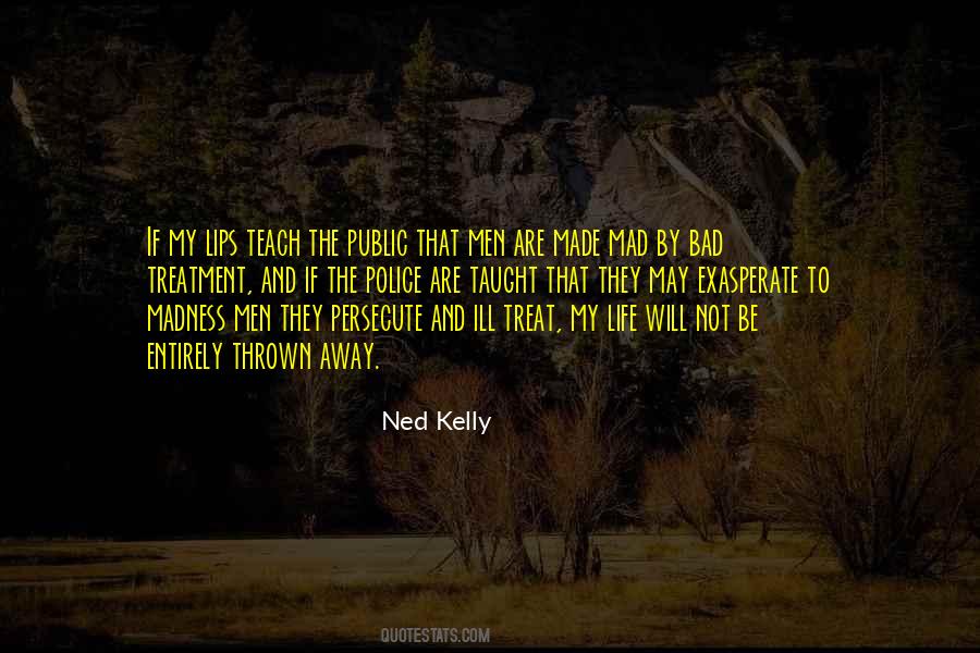 Ned Kelly Quotes #372321