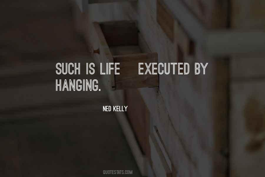 Ned Kelly Quotes #874682