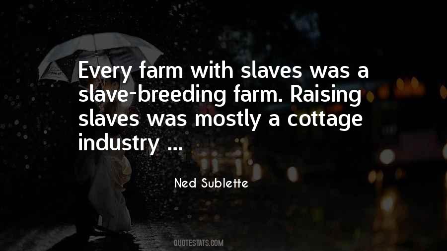 Ned Sublette Quotes #1787565