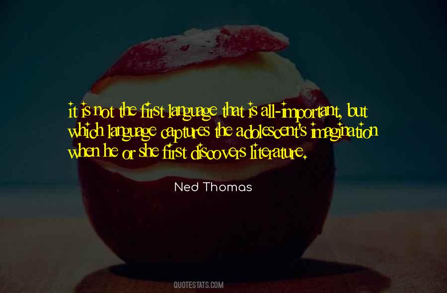 Ned Thomas Quotes #817362