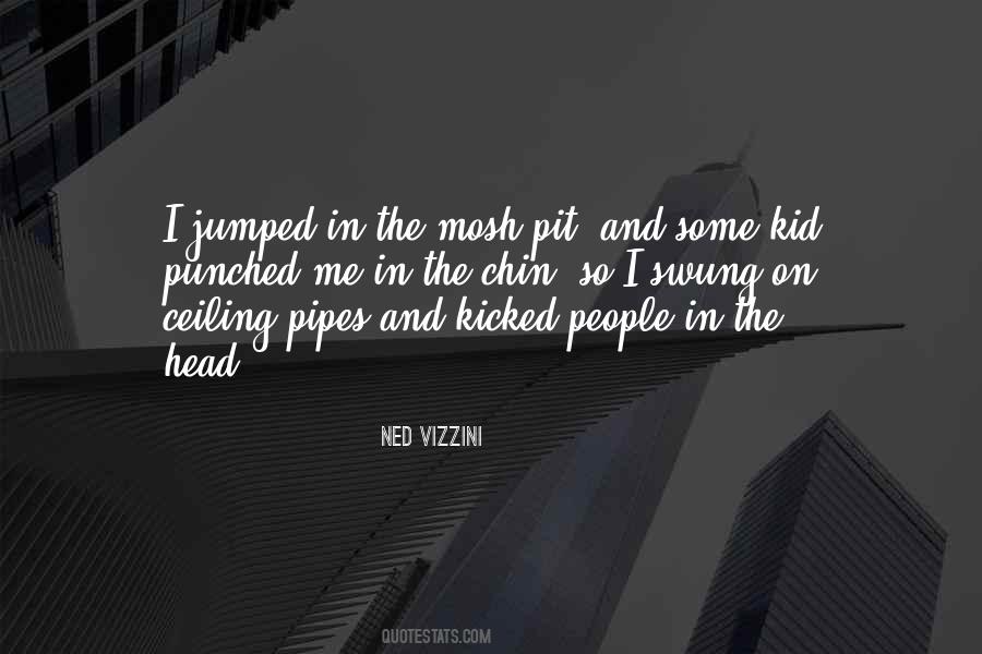 Ned Vizzini Quotes #915824