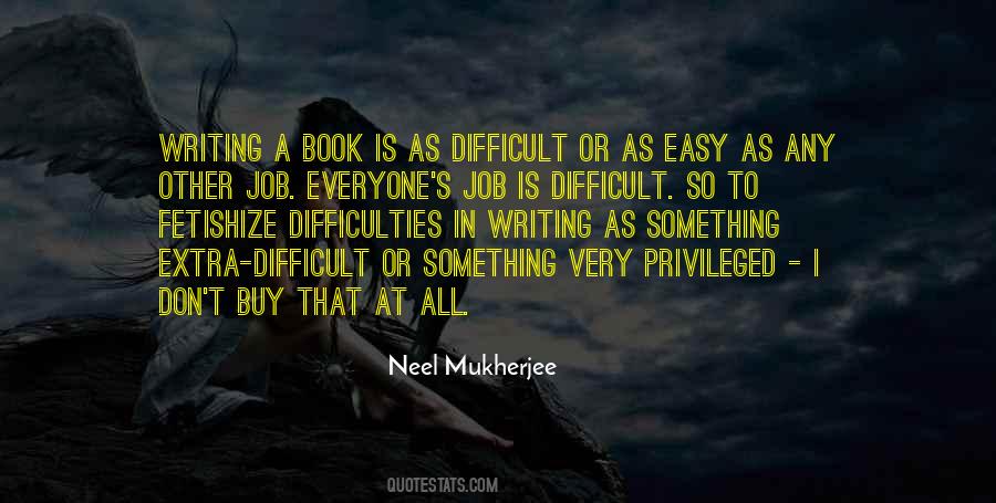 Neel Mukherjee Quotes #1064259