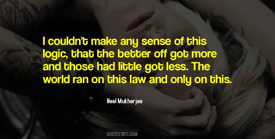 Neel Mukherjee Quotes #725273
