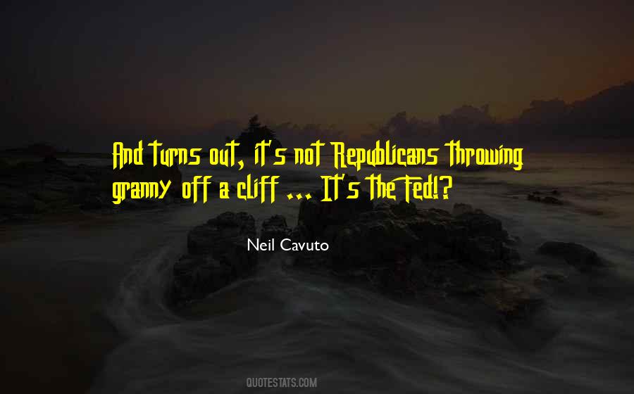 Neil Cavuto Quotes #456570