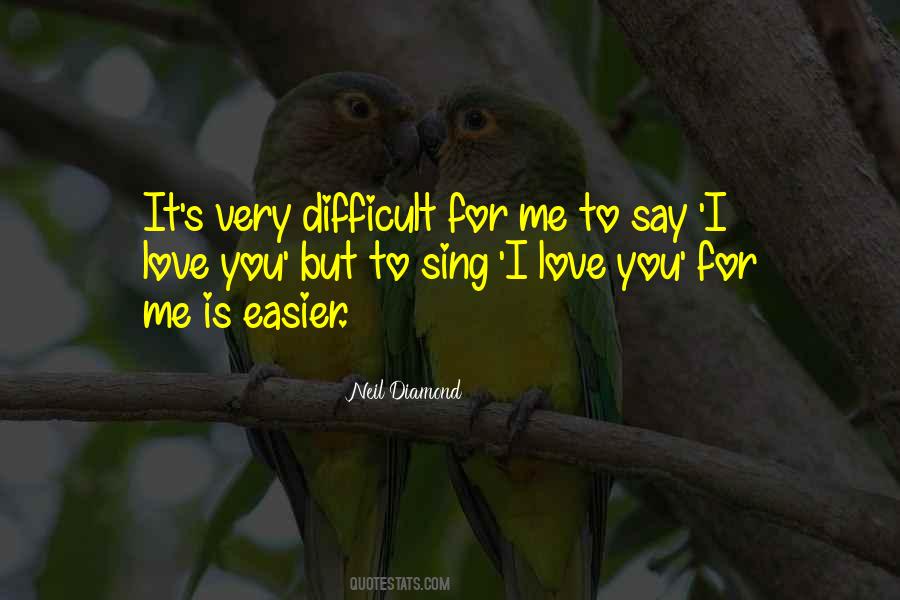 Neil Diamond Quotes #1334874