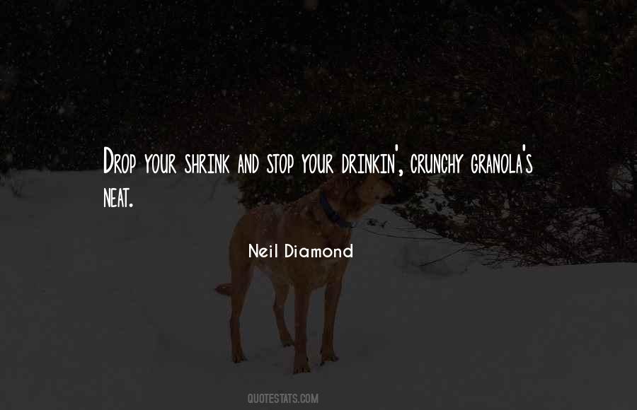 Neil Diamond Quotes #1760025