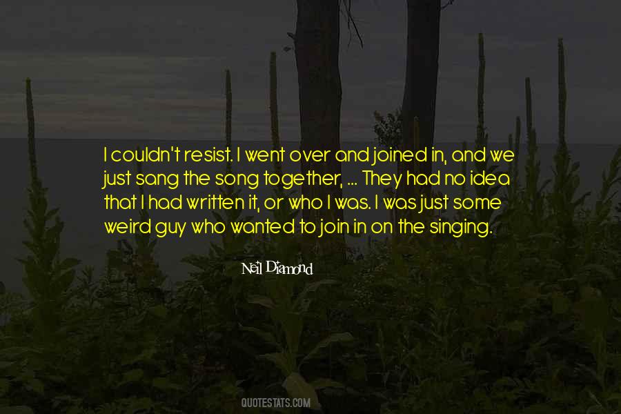 Neil Diamond Quotes #421888