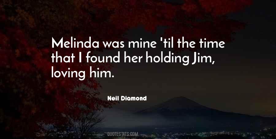 Neil Diamond Quotes #448491
