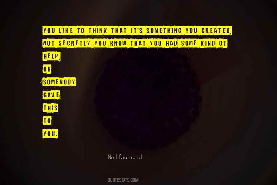 Neil Diamond Quotes #488028