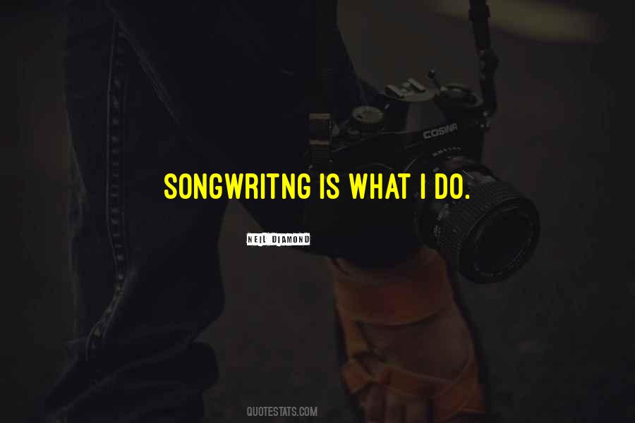 Neil Diamond Quotes #730298