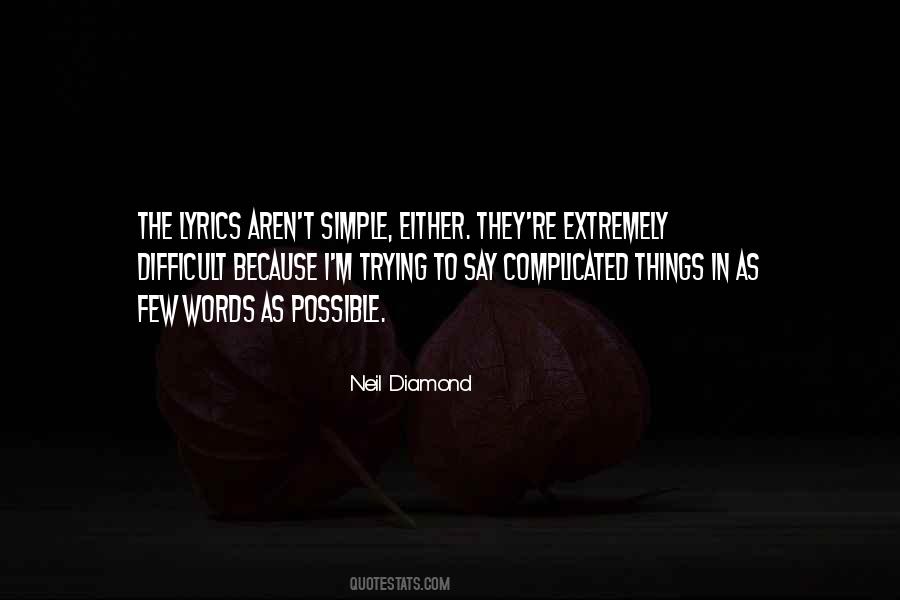 Neil Diamond Quotes #771641
