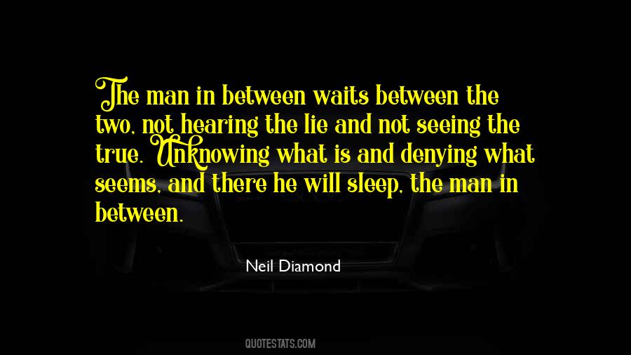 Neil Diamond Quotes #929128