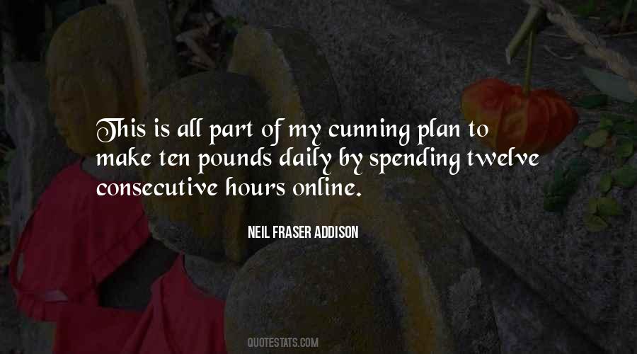 Neil Fraser Addison Quotes #818007