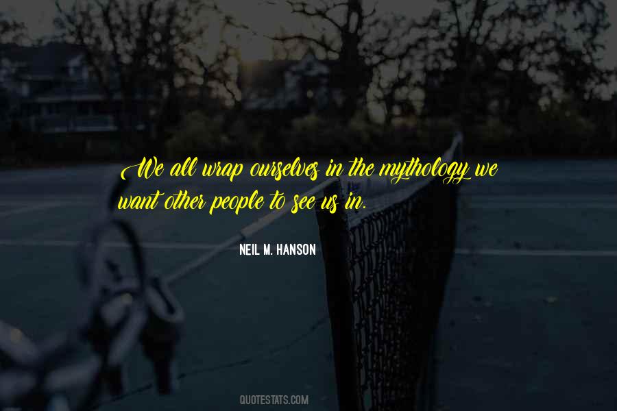 Neil M. Hanson Quotes #522591