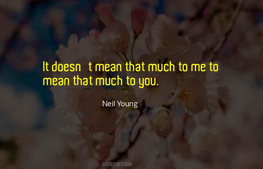 Neil Young Quotes #1455595
