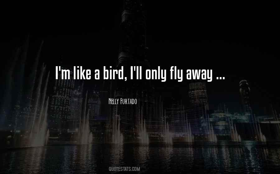 Nelly Furtado Quotes #1121816